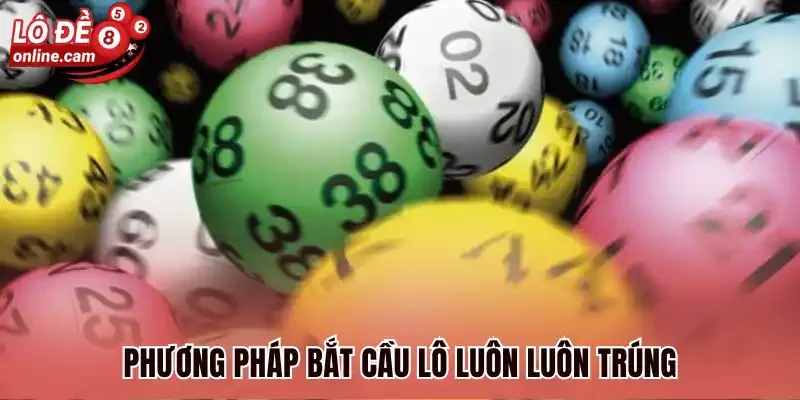 Lô Nhảy - Giải Mã Chiến Thuật Dự Đoán Số Về Nhiều Nháy 3 Phương pháp bắt cầu lô luôn luôn trúng